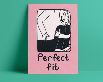 Perfect Fit - A4 screen Print