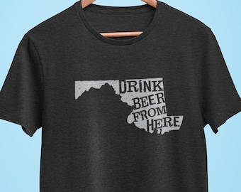 Maryland Drink Beer From Here, Craft Beer shirt, Beer Drinker, Beer Shirt, Beer Lover, Beer Gifts, Beer T-Shirts, Homebrewer