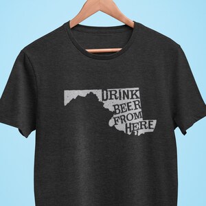 Maryland Drink Beer From Here, Craft Beer shirt, Beer Drinker, Beer Shirt, Beer Lover, Beer Gifts, Beer T-Shirts, Homebrewer