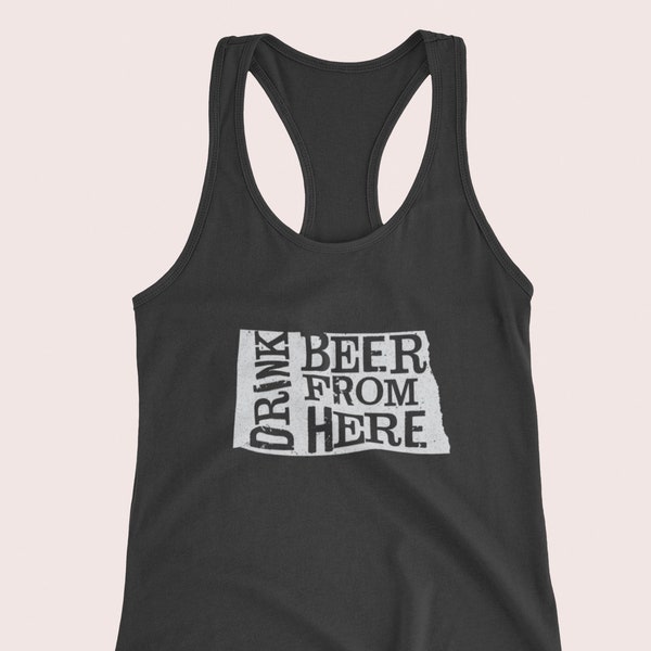 Beer Shirt- North Dakota-Drink Beer From Here, Women's tank, Beer shirt, Beer Drinker, Beer Shirts, Beer Lover, Beer Gifts, Cute Beer tank