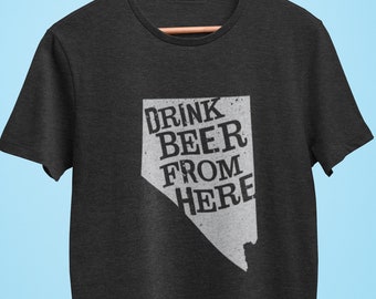 Nevada Drink Beer From Here® - Craft Beer shirtBeer shirt, Beer Drinker, Beer Shirts, Beer Lover, Beer Gifts, Beer T-Shirts, Brewer