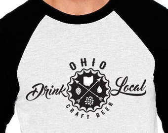 Craft Beer Shirt- Drink Local Ohio Unisex Baseball Tee