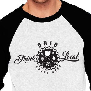 Craft Beer Shirt- Drink Local Ohio Unisex Baseball T-Shirt