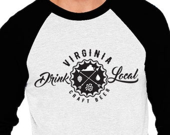 Craft Beer Shirt- Drink Local Virginia Unisex Baseball Tee