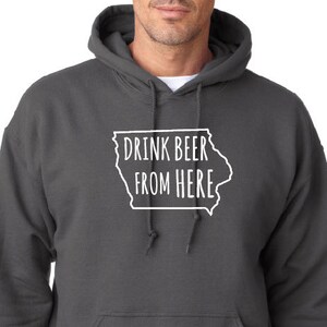 Bier trinken von hier- Iowa- IA Craft Beer Hoodie