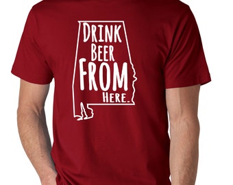 Crimson Tide- Drink Beer From Here- Alabama- Craft Beer Shirt