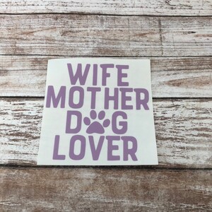 Wife Mother Dog Lover Vinyl Decal Car Laptop Wine Glass Sticker