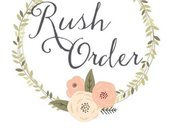 RUSH ORDER