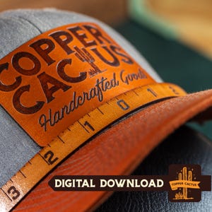 May include: A gray baseball cap with a brown leather patch that reads "COPPER CACTUS Handcrafted Goods." The brim is orange with a measuring tape design. The words "DIGITAL DOWNLOAD" are at the bottom.