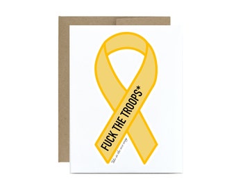 Funny military card - support the troops yellow ribbon army marine navy soldier card  fuck the troops but in like the sex way