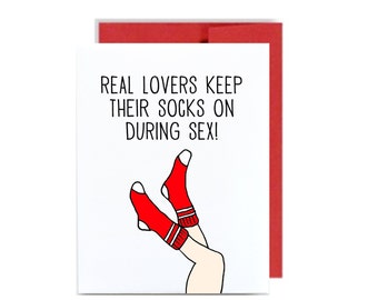 Funny naughty love anniversary card - real lovers keep their socks on during sex red naughty