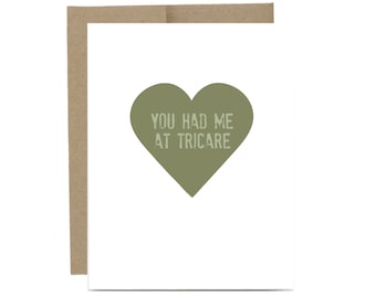 Army valentines day card - you had me at tricare funny military card deployment gift care package navy air force marines basic training