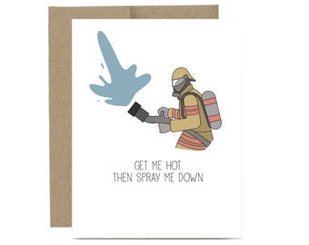 Funny firefighter card - naughty fireman gift get me hot then spray me down firefighter valentines day card fire academy graduation