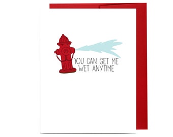 Naughty fire hydrant card - you can get me wet anytime fireman love valentines day fire academy congrats graduation fire fighter