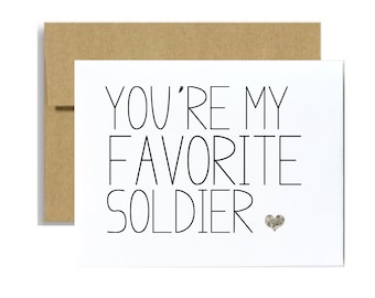 You are my favorite soldier military army greeting card deployment basic training AIT card BCT military care package army greeting card