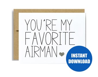 DIGITAL DOWNLOAD - You're my favorite airman air force greeting card deployment gift care package basic training boot camp military USAF