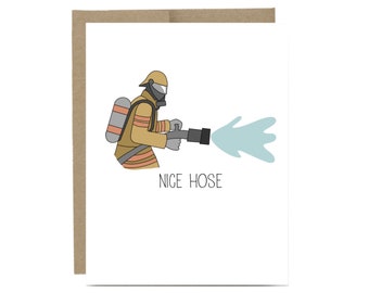 Firefighter funny card - nice hose fireman fire academy graduation congrats Valentines day congratulations fire man naughty