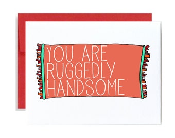 You are ruggedly handsome greeting card rug pun punny orange green i love you simple love card white A2 folded blank