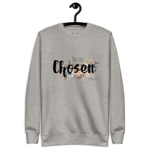 Unisex Premium You Are Chosen Sweatshirt
