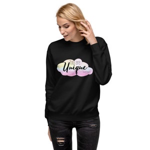 Unisex Premium You Are Unique Sweatshirt
