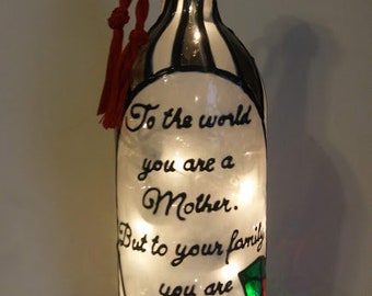 To the world you are a Mother Wine Bottle Lamp Handpainted Stained Glass look