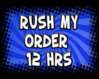 Rush My Order - 12 hours