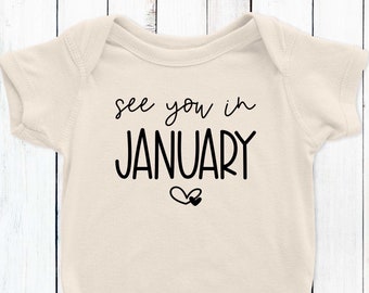 See You in January Onesie® - Pregnancy Reveal - January Baby Announcement Photo Prop - January 2025 Due Date Onesie®