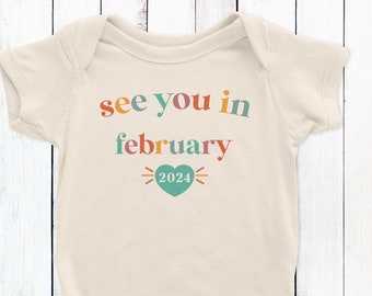 February 2025 Baby Announcement Bodysuit - See You In February - Baby Reveal Photos - February Due Date Pregnancy Announcement Photo Prop