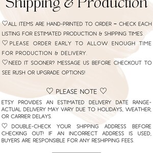 May include: A white informational graphic with black text titled Shipping & Production. It lists details about hand-printed items, production times, rush options, delivery estimates, address verification, and shop policies, all marked with heart icons.