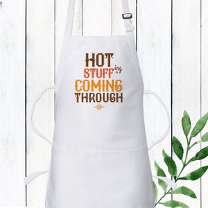 Thanksgiving Gift, Thanksgiving Apron, Funny Apron, Hot Stuff Apron, Funny Kitchen Gift, Womens Apron, Mens Apron, Funny Thanksgiving Gift image 5