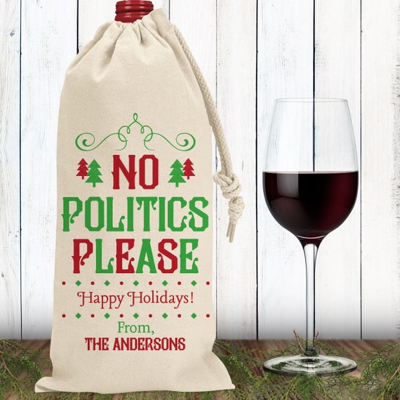 Funny Christmas Wine Bag No Politics Please Holiday Wine Carrier Bags Alcohol Bottle Gift Bag for Family Christmas Party Hostess Gift Etsy