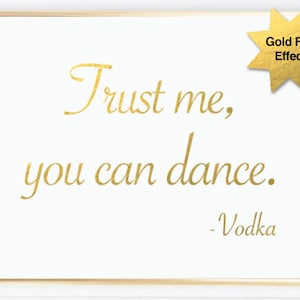 Trust me you can dance Sign Vodka, Wedding Sign 8x10 Instant download Printable, vodka message