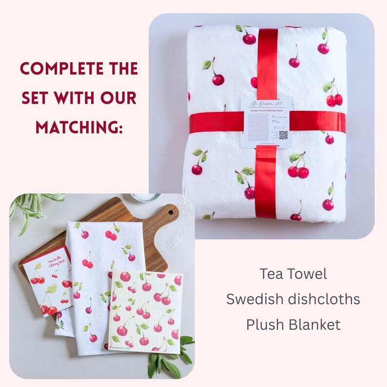 May include: A white plush blanket wrapped in a red ribbon, a white tea towel with a red cherry pattern, and a square Swedish dishcloth with a matching cherry print. The text reads: COMPLETE THE SET WITH OUR MATCHING: Tea Towel, Swedish dishcloths, Plush Blanket.