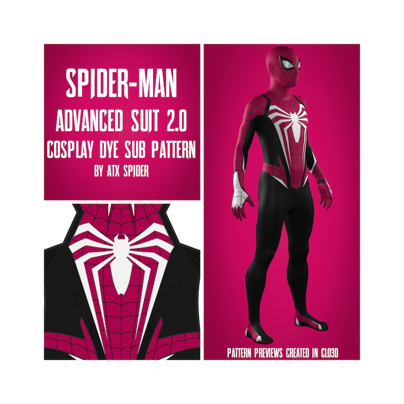 May include: A digital illustration of Spider-Man wearing a red and black suit with a white spider symbol on the chest. The text "SPIDER-MAN ADVANCED SUIT 2.0 COSPLAY DYE SUB PATTERN BY ATX SPIDER" is displayed above the image. The text "PATTERN PREVIEWS CREATED IN CLO3D" is displayed below the image.