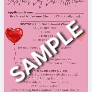 May include: A pink Valentine's Day Date Application form with a red heart balloon graphic. The form includes sections for initial interest, availability, and date style preferences. The word "SAMPLE" is overlaid on the image.