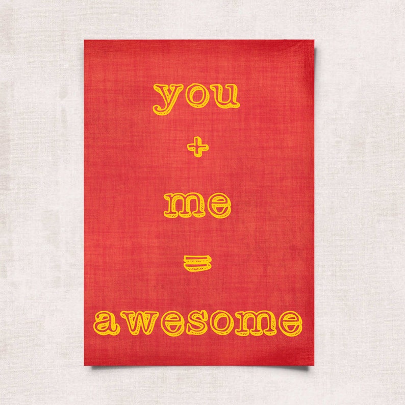 Typographical art print You plus Me equals Awesome image 1