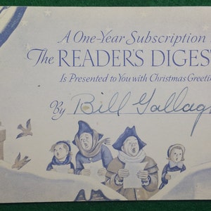 May include: A white card with a blue illustration of carolers singing in a snowy scene. The text reads "A One-Year Subscription to The READER'S DIGEST Is Presented to You with Christmas Greetings By Bill Gallagher".