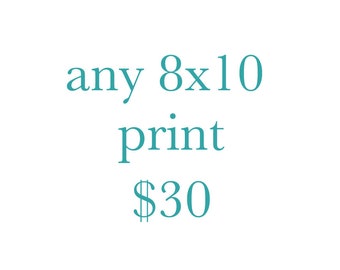 8x10 Photography Print-Fine Art Photography-Custom Size