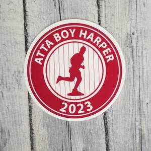 Atta Boy Harper 2023 Philadelphia Baseball 3 Die Cut Matte Vinyl Sticker, Phillies, Red October, Laptop Decal, Notebook Sticker, Baseball image 2