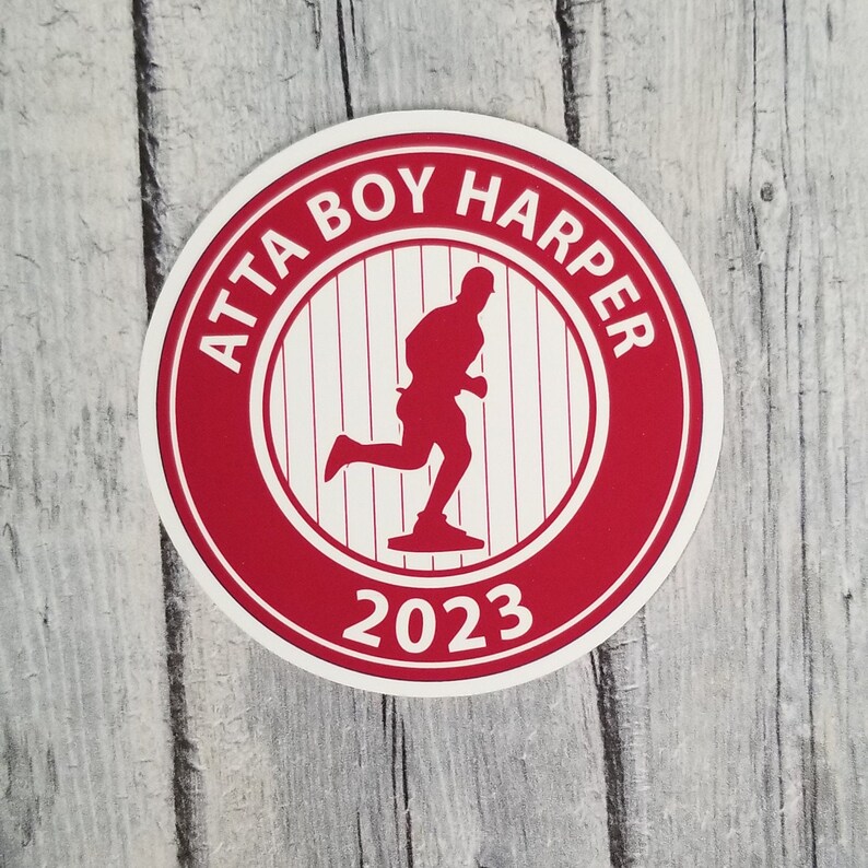 Atta Boy Harper 2023 Philadelphia Baseball 3 Die Cut Matte Vinyl Sticker, Phillies, Red October, Laptop Decal, Notebook Sticker, Baseball image 2