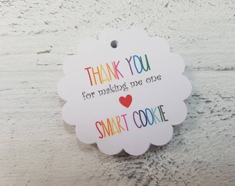 25 Thanks for Making Me One Smart Cookie Gift Tags-End of Year Teacher Gift-Thank You Favor Tags-Rainbow Theme-Pastel-Pink-Pick Your Colour