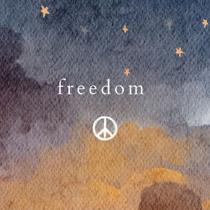 May include: A watercolour painting of a night sky with stars and a crescent moon. The word "freedom" is written in white text in the centre of the image. A white peace sign is below the word "freedom".