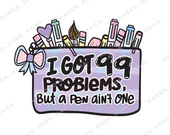 Pen Lover has 99 Problems, Digital Printable Die Cut, Sticker, Dashboard Design for Ring Planner, Coil Planner, Bujo, Travelers Notebooks