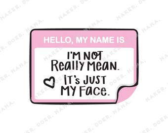 Resting B*tch Face, Name tag, Digital Printable Die Cut for Ring Planners, Travelers Notebooks, Bullet Journals, Memory Planning