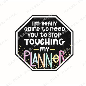 Don't Touch My Planner, Digitaler Planer zum Ausdrucken für Aufkleber oder Dashboard. Ringplaner, Travelers Notizbuch, BuJo, Ringbuch, Hobo