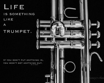 Life is Something like a Trumpet Quote, Inspirational Music Gift for Trumpet Player, Black and White Photography, Music Wall Art