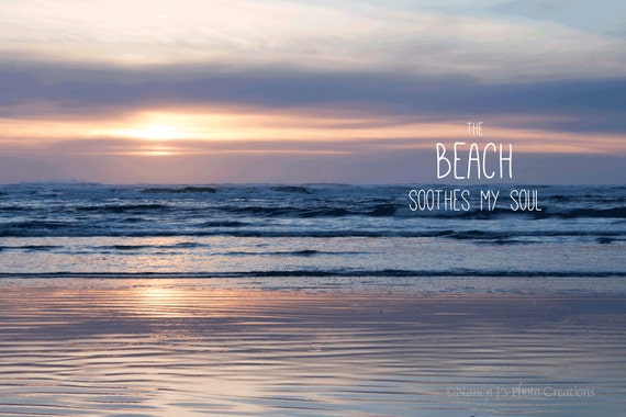 The Beach Soothes My Soul Serene Coastal Wall Art ~ Sunset