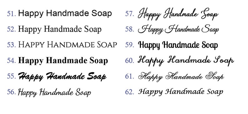 May include: A close-up of twelve different variations of the text "Happy Handmade Soap" in black ink on a white background. The text is in different fonts and sizes.