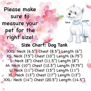 May include: Image of a dog with measurement labels for neck, chest, and length. Text reads: "Please make sure to measure your pet for the right size!" and a size chart for dog tanks with measurements in inches.
