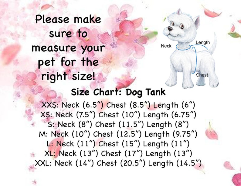 May include: Image of a dog with measurement labels for neck, chest, and length. Text reads: "Please make sure to measure your pet for the right size!" and a size chart for dog tanks with measurements in inches.